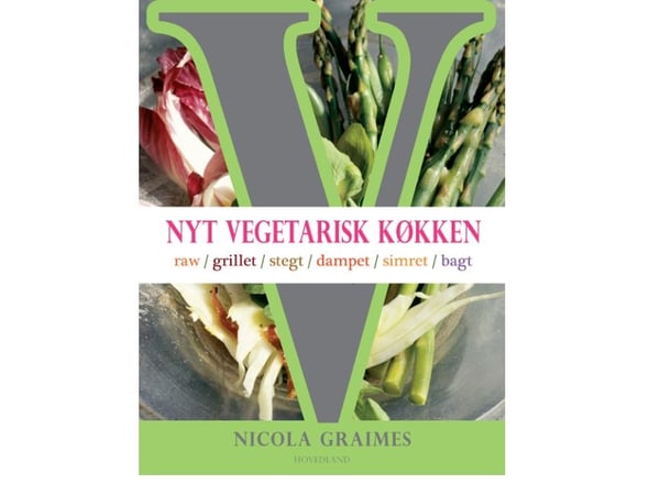 Nytt vegetarisk kjøkken | Nicola Graimes | Språk: Dansk
