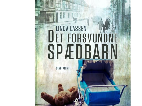 Det forsvunne spedbarnet | Linda Lassen | Språk: Dansk