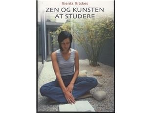 Zen og kunsten å studere | Rients Ritskes | Språk: Dansk Zen og kunsten å studere | Rients Ritskes | Språk: Dansk