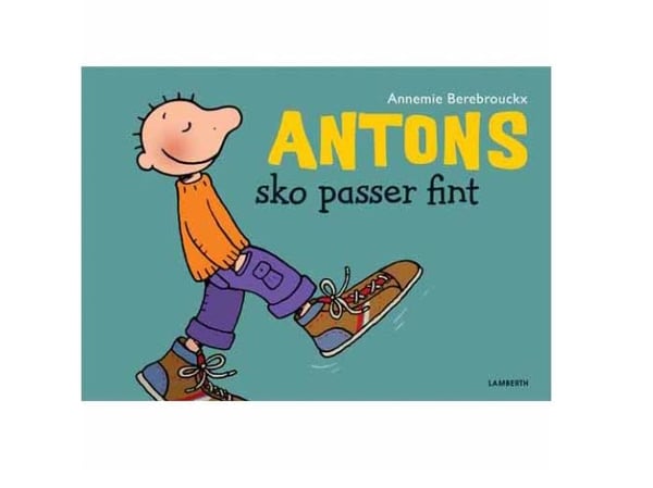 Antons sko passer fint | Annemie Berebrouckx | Språk: Dansk