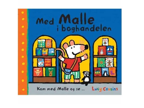 Med Malle i bokhandeln | Lucy Cousins | Språk: Danska