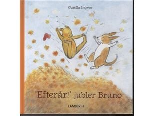 Hösten! Jublande Bruno | Gunilla Ingves | Språk: Danska