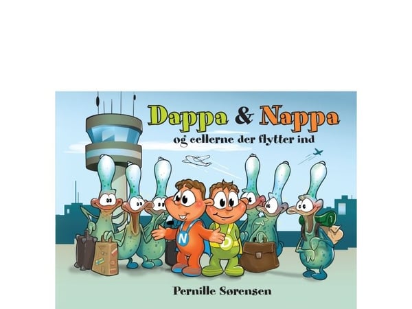 Dappa & Nappa og cellene som flytter inn | Pernille Sørensen | Språk: Dansk