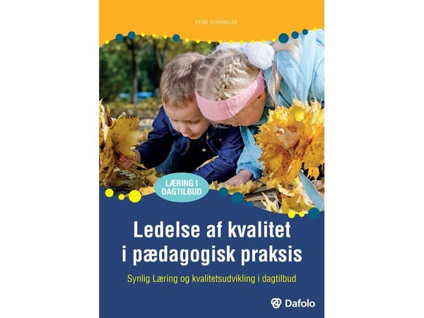 Ledelse av kvalitet i pedagogisk praksis | Stine Elverkilde | Språk: Dansk