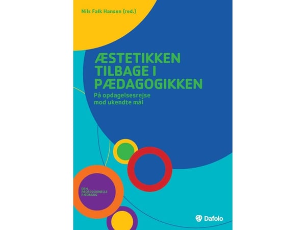 Estetikken tilbake i pedagogikken | Nils Falk Hansen, m.fl. | Språk: Dansk