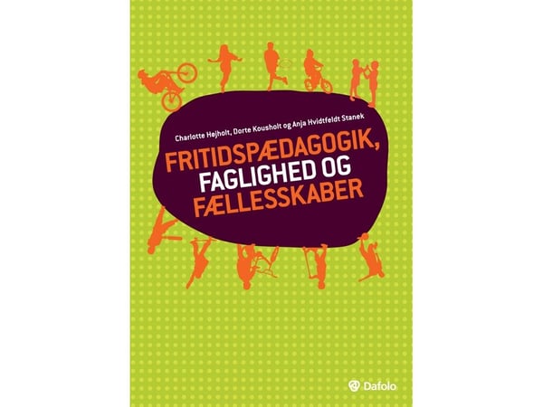 Fritidspedagogikk, faglighet og fellesskap | Språk: Dansk