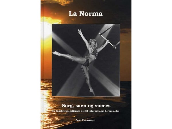 La Norma, sorg, saknad och framgång – inkl. CD med engelsk översättning | Aase Thomassen | Språk: Danska
