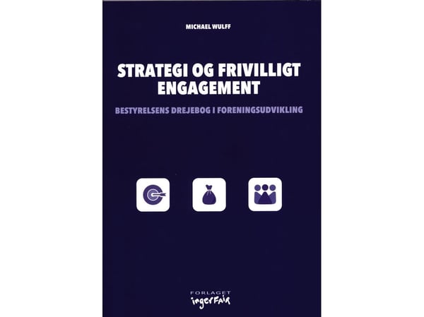 Strategi og frivillig engasjement | Michael Wulff | Språk: Dansk