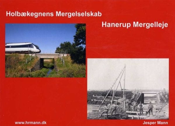Holbækkens Mergelselskap, Hannerup Mergelbrudd | Jesper Mann | Språk: Dansk