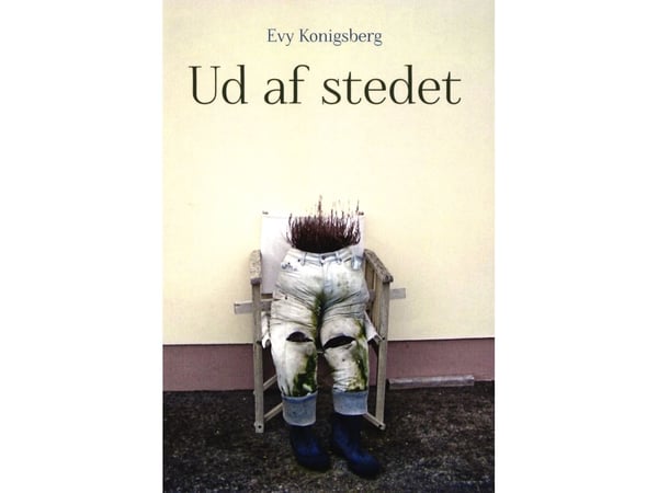 Ut av stedet | Evy Konigsberg | Språk: Dansk