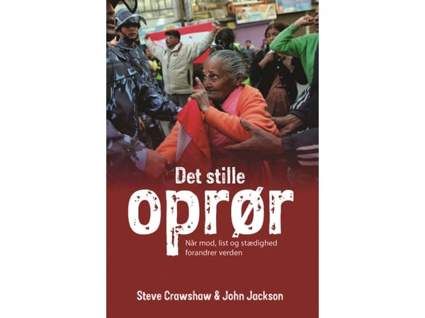 Det stille opprøret – Steve Crawshaw, John Jackson | Språk: Dansk