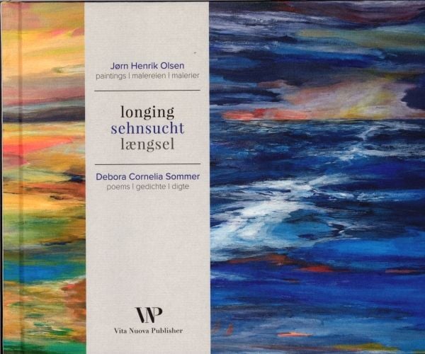 Längtan - Sehnsucht - Længsel | Jørn Henrik Olsen och Debora Cornelia Sommer | Språk: Danska