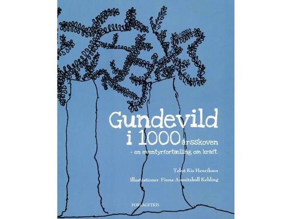 Gundevild 1000-vuotisessa metsässä | Kis Henriksen | Kieli: Tanska