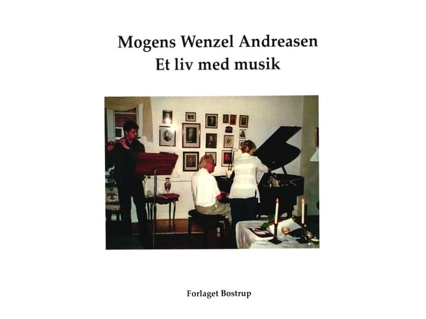 Et liv med musikken | Mogens Wenzel Andreasen | Språk: Dansk