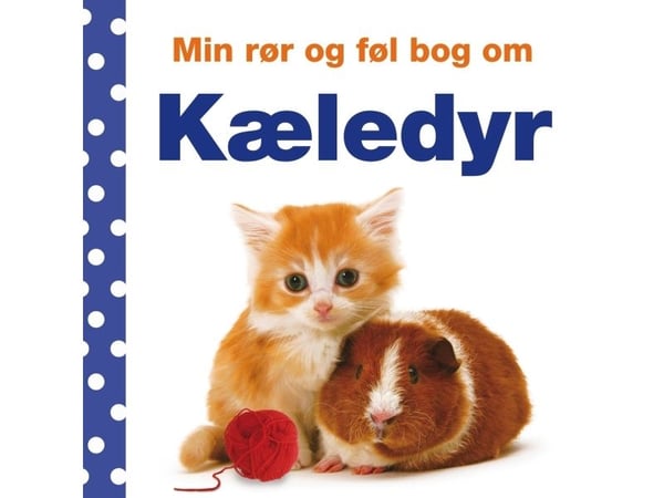 Min rør og føl-bok om – Kjæledyr | Dawn Sirett | Språk: Dansk