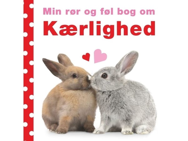 Min rør- og føl-bok om - kjærlighet | Dawn Sirett | Språk: Dansk