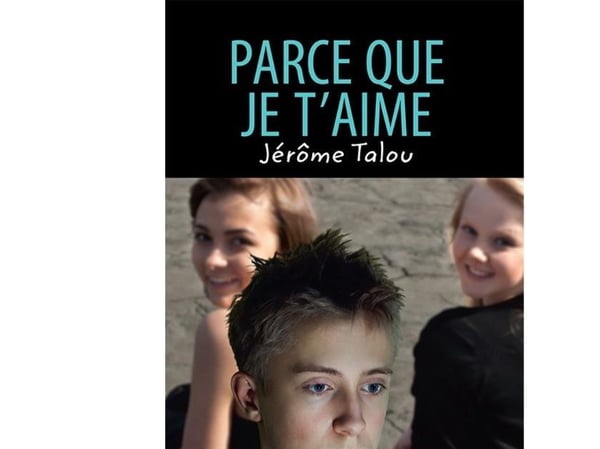 Parce-que je t'aime, TR 1 | Jérôme Talou | Språk: fra