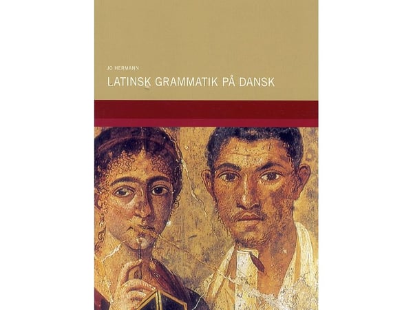 Latinsk grammatikk på dansk | Jo Hermann | Språk: Dansk