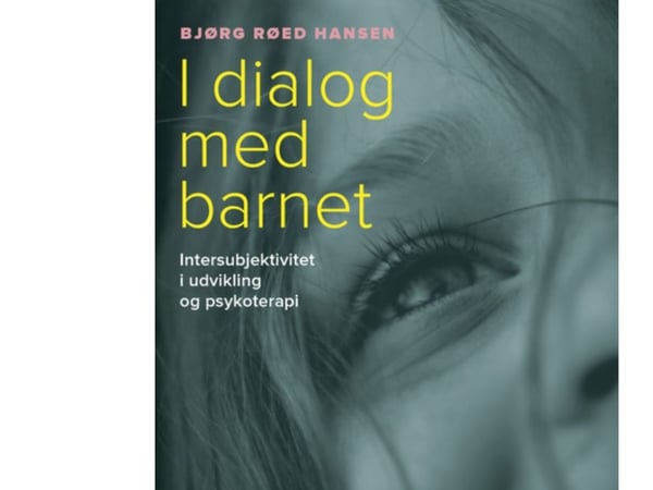I dialog med barnet | Bjørg Røed Hansen | Språk: Dansk