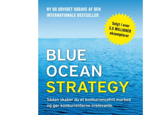 Blue Ocean Strategy 2. utgave | W. Chan Kim; Renée Mauborgne | Språk: Dansk