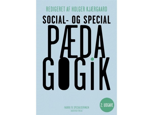 Sosial- og spesialpedagogikk | Holger Kjærgaard | Språk: Dansk
