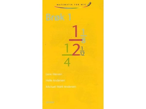 Matematikk for meg, Brøk 1 | Michael Wahl Andersen, Helle Andersen, Lene Hansen | Språk: Dansk
