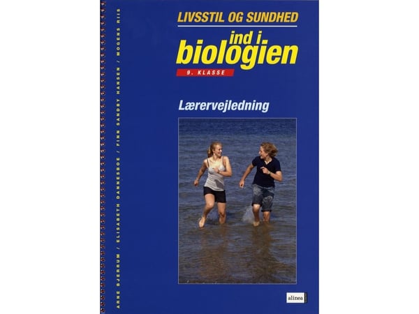 Inn i biologien, 9. trinn, Helse og livsstil, lærerveiledning | Arne Bjerrum | Språk: Dansk