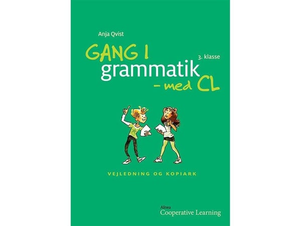 Gang i grammatikken - med CL, 3. klasse. Veiledning og kopieringsark | Anja Rosa Qvist | Språk: Dansk