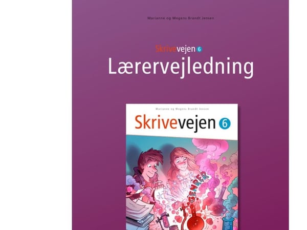 Skrivevejen 6 Lärarhandledning | Mogens och Marianne Brandt Jensen | Språk: Danska