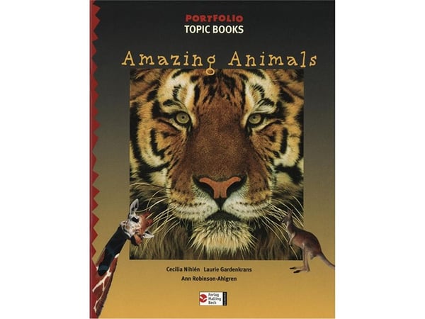Portfolio, aihekirjat, Amazing Animals | Cecilia Nihlén, Laurie Gardenkrans, Ann Robinson-Ahlgren | Kieli: Englanti