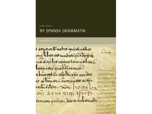 Ny spansk grammatikk | Kjær Jensen | Språk: Dansk