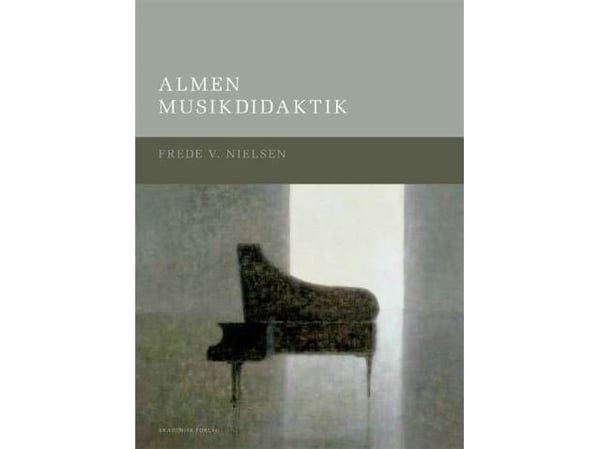 Allmenn musikkdidaktikk | Frede V. Nielsen | Språk: Dansk