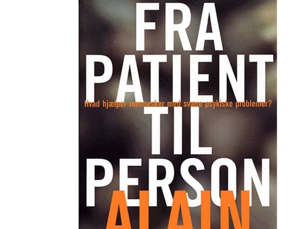 Fra pasient til person | Alain Topor | Språk: Dansk