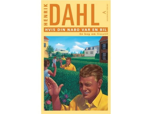 Om din granne var en bil | Henrik Dahl | Språk: Danska