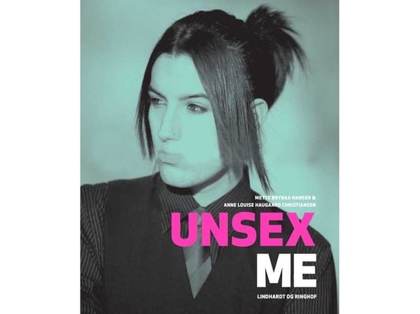 Unsex Me | Brynaa Mette, Louise Christensen | Språk: Engelska Unsex Me | Brynaa Mette, Louise Christensen | Språk: Engelska