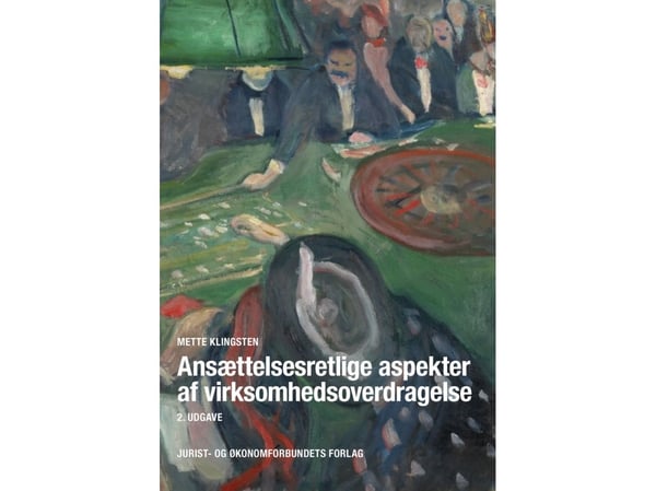 Ansettelsesrettslige aspekter ved virksomhetsoverdragelser | Mette Klingsten | Språk: Dansk