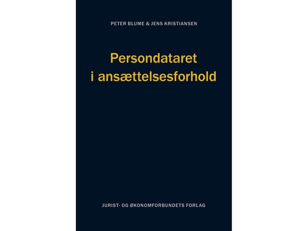 Personvernsrett i ansettelsesforhold | Peter Blume og Jens Kristiansen | Språk: Dansk