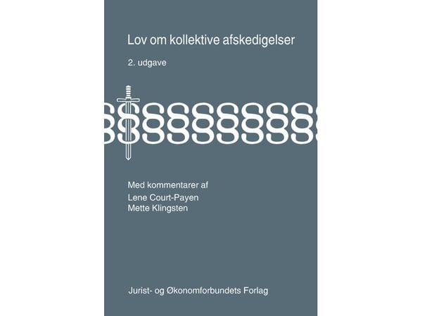 Lag om kollektiva uppsägningar | Mette Klingsten, Lene Court-Payen | Språk: Danska
