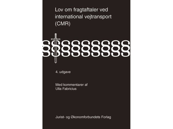 Lov om fraktavtaler ved internasjonal vegtransport (CMR) | Ulla Fabricus | Språk: Dansk