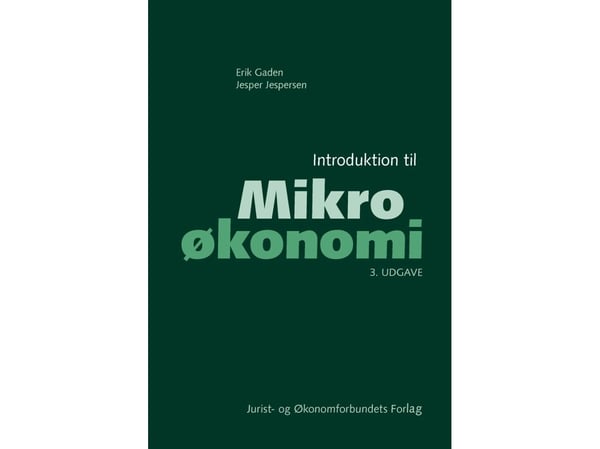 Introduktion til Mikroøkonomi | Erik Gaden &amp; Jesper Jespersen Jespersen | Kieli: Tanska