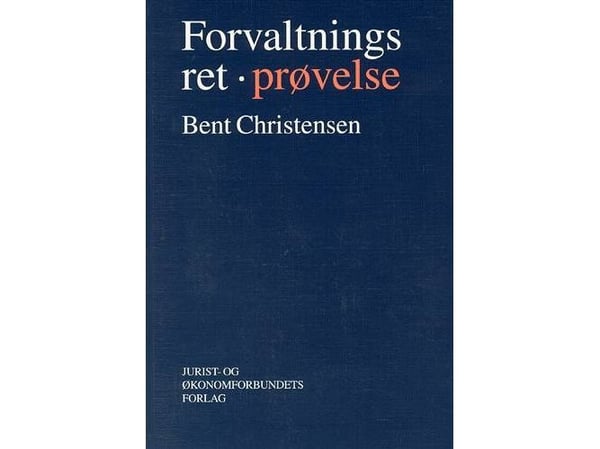 Forvaltningsrett – Prøving | Christensen B | Språk: Dansk