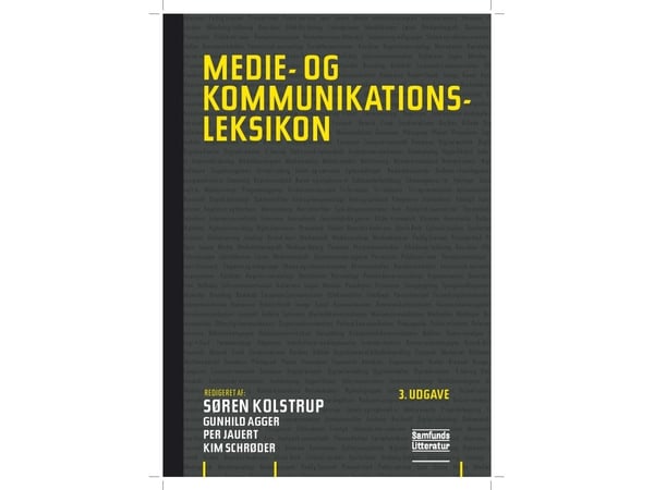 Medie- og kommunikasjonsleksikon | Søren Kolstrup m.fl. (red.) | Språk: Dansk