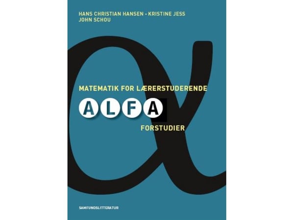 Matematikk for lærerstudenter | Hans Chr. Hansen, Kristine Jess og John Schou | Språk: Dansk
