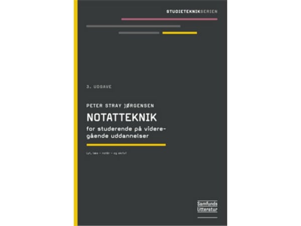 Notatteknikk for studenter på videregående utdanninger | Peter Stray Jørgensen | Språk: Dansk Notatteknikk for studenter på videregående utdanninger | Peter Stray Jørgensen | Språk: Dansk