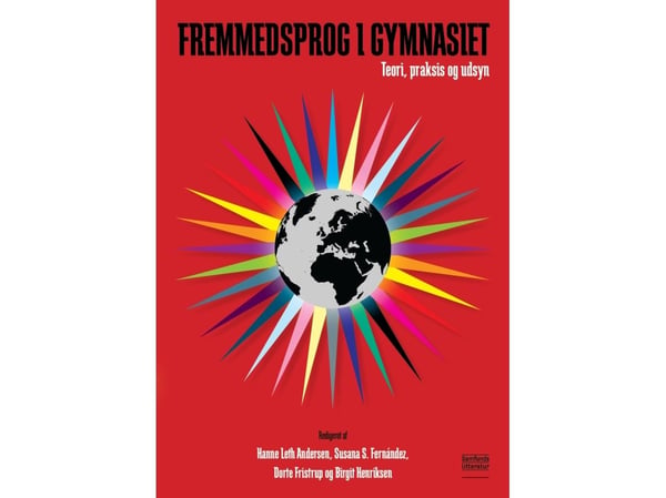 Fremmedspråk i videregående skole | Hanne Leth Andersen og Birgit Henriksen | Språk: Dansk
