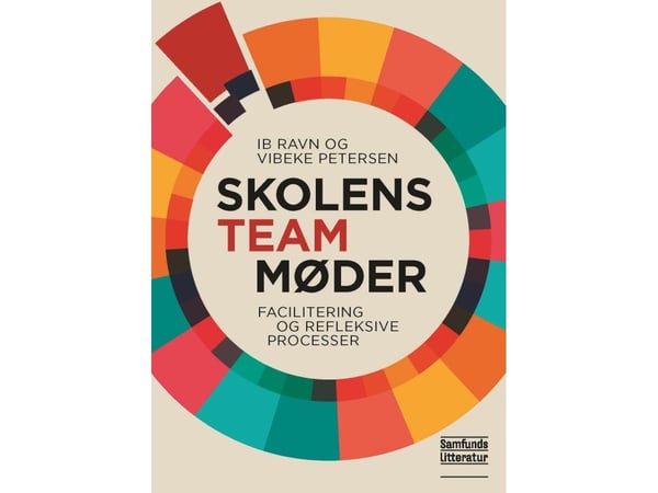 Team-møter i skolen | Ib Ravn og Vibeke Petersen | Språk: Dansk