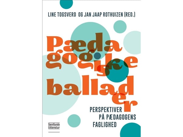 Pedagogiske fortellinger: Line Togsverd og Jan Jaap Rothuizen (red.) | Språk: Dansk