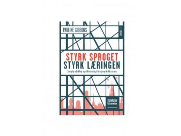 Stärk språket, stärk lärandet | Pauline Gibbons | Språk: Danska