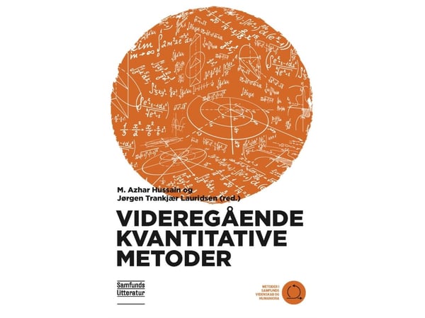 Videregående kvantitative metoder | M. Azhar Hussain (red.) og Jørgen Trankjær Lauridsen (red.) | Språk: Dansk