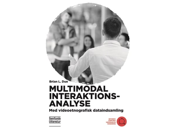 Multimodal interaksjonsanalyse | Brian L. Due | Språk: Dansk